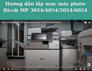 Video hướng dẫn lắp mực máy photocopy MP 3054/4054/5054/6054